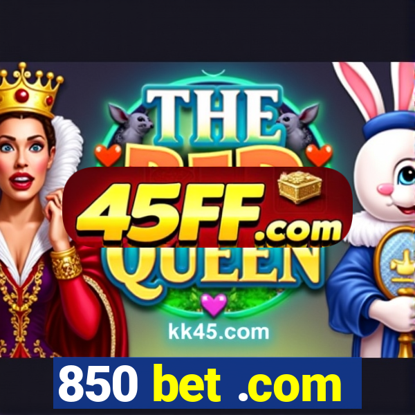 850 bet .com